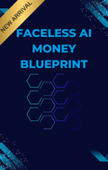 Faceless AI Money BLUEPRINT